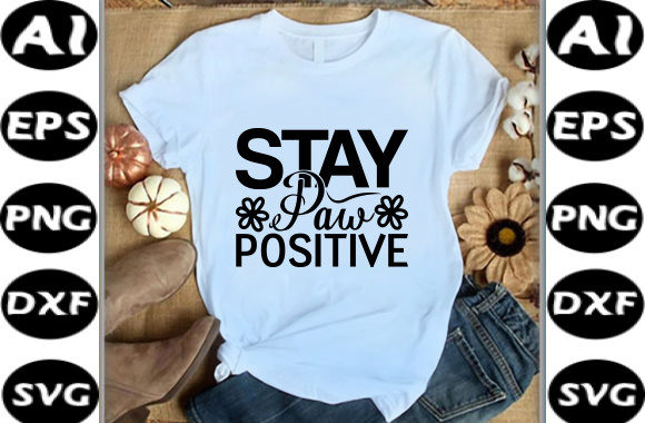 DOG T-shirt Design, Stay Paw Positive