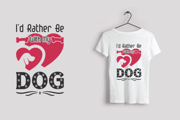 Dog T-shirt I d Rather Be with My Dog