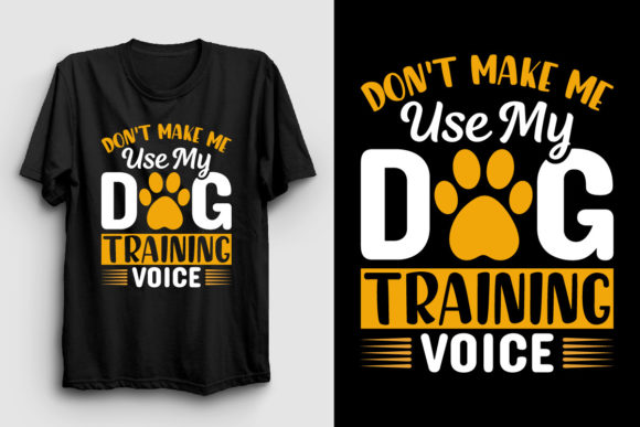 Don t Make Me Use My Dog Training Voice