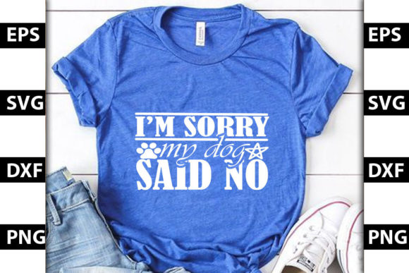 I'm Sorry, My Dog Said No