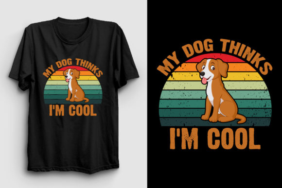 My Dog Thinks I'm Cool Dog T Shirt