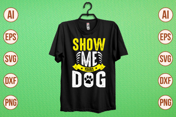 Show Me Yours Dog