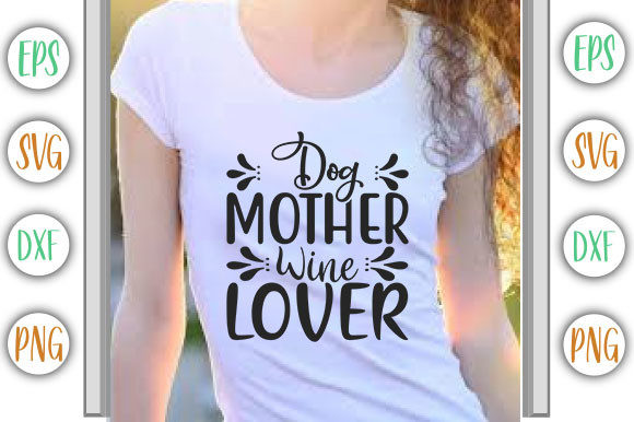Wine Design, Dog Mother Wine Lover