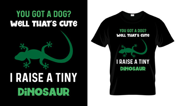 You Got a Dog Well That s Cute T-Shirt